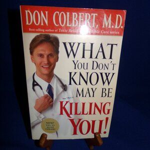 Vintage Softcover Book - What You Don't Know May Be Killing You by Don Colbert